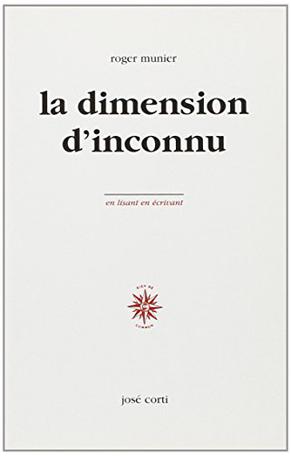 La dimension d'inconnu. En lisant, en écrivant